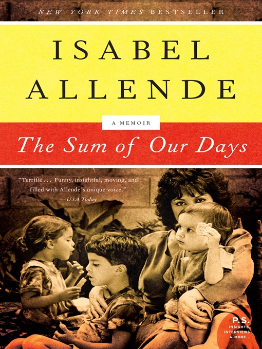 Title details for The Sum of Our Days by Isabel Allende - Available
